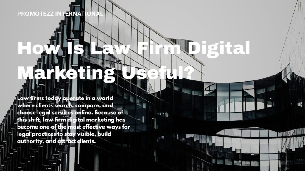 How Is Law Firm Digital Marketing Useful?