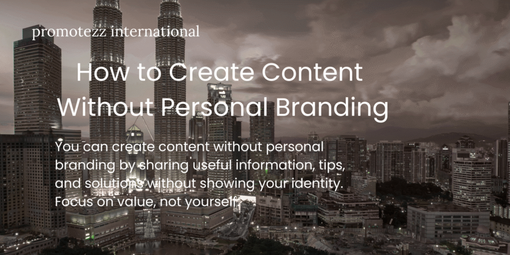 Create Content Without Personal Branding