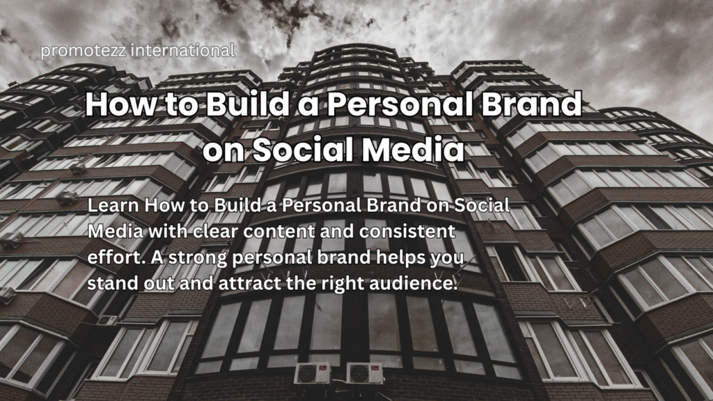 How to Build a Personal Brand on Social Media